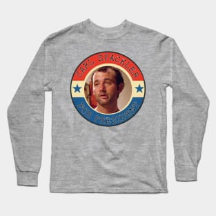 CARL SPACKLER FOR PRESIDENT Long Sleeve T-Shirt